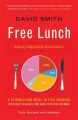 Free Lunch: Easily Digestible Economics: Book by David Smith