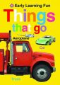 Things That Go: Book by Roger Priddy