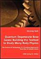 Quantum Degenerate Bose Gases: Building the Testbed to Study Many Body Physics: Book by Devang Naik