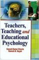 Teachers, Teaching and Educational Psychology, 294pp., 2014 (English): Book by R. K. Nayak G. K. Chawla