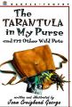 A Tarantula in My Purse: And 172 Other Wild Pets: Book by Jean Craighead George