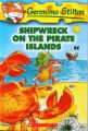 Shipwrecked on the Pirate Islands: Book by Geronimo Stilton