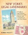 New York's Legal Landmarks: A Guide to Legal Edifices, Institutions, Lore, History, and Curiosities on the City's Streets: Book by Robert Pigott