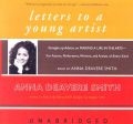 Letters to a Young Artist: Straight-Up Advice on Making a Life in the Arts--For Actors, Performers, Writers, and Artists of Every Kind: Book by Anna Deavere Smith