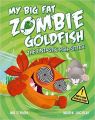 My Big Fat Zombie Goldfish (English) (Paperback): Book by Mo O'Hara