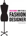 How to be a Fashion Designer: Book by Marcarena San Martin