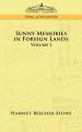 Sunny Memories in Foreign Lands: Volume 1: Book by Harriet, Stowe Beecher