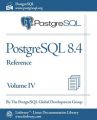 PostgreSQL 8.4 Official Documentation - Volume IV. Reference: Book by Postgresql Global Development Group The Postgresql Global Development Group