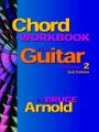 Chord Workbook for Guitar Volume Two: Book by Bruce E. Arnold