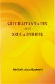 Sri Chaitnyadev And Sri Gadadhar: Book by Radhakrishna Goswami