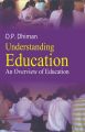 Understanding Education: An Overview: Book by O.P. Dhiman