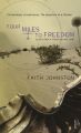 Four Miles to Freedom (English) (Paperback): Book by Faith Johnston