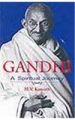 Gandhi - A Spiritual Journey: Book by M. V. Kamath