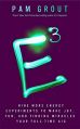 E3: Nine More Energy Experiments to Make Joy, Fun and Finding Miracles : Book by Pam Grout 