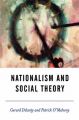 Nationalism and Social Theory: Modernity and the Recalcitrance of the Nation: Book by Gerard Delanty