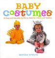 Baby Costumes: 24 Easy and Adorable Outfits to Make for Infants and Toddlers: Book by Bettine Roynon
