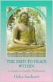The Path to Peace Within: A Guide to Insight Meditation (English) (Paperback): Book by Helen Jandamit