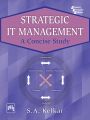 STRATEGIC IT MANAGEMENT : A CONCISE STUDY: Book by KELKAR S. A.