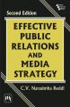 EFFECTIVE PUBLIC RELATIONS AND MEDIA STRATEGY: Book by REDDI C.V. NARASIMHA