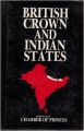 British Crown And Indian States: Book by Chamber Of Princes