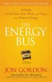 The Energy Bus : 10 Rules to Fuel Your Life, Work, and Team with Positive Energy (English) (Paperback): Book by Jon Gordon
