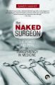The Naked Surgeon : The Power and Peril of Transparency in Medicine (English) (Paperback): Book by Samer Nashef