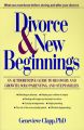 Divorce and New Beginnings: An Authoritative Guide to Recovery and Growth, Solo Parenting and Stepfamilies: Book by Genevieve Clapp