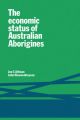 The Economic Status of Australian Aborigines: Book by Jon C. Altman