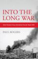 Into the Long War: Oxford Research Group International Security Report 2006: Book by Paul Rogers