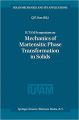 IUTAM Symposium on Mechanics of Martensitic Phase Transformation in Solids: Proceedings of the IUTAM Symposium Held in Hong Kong  China  11--15 June 2001 (Solid Mechanics and Its Applications) (English) (Hardcover): Book by Qing Ping Sun