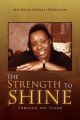 The Strength To Shine: Book by Michelle (Shelly) Robinson