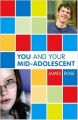 You and Your Mid-adolescent: Book by James Rose