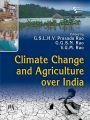 CLIMATE CHANGE AND AGRICULTURE OVER INDIA: Book by Prasad Rao
