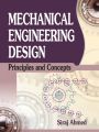 Mechanical Engineering Design : Principles and Concepts: Book by AHMED SIRAJ