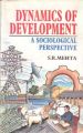 Dynamics of Development: A Sociological Perspective: Book by S.R. Mehta