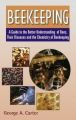 Beekeeping: A Guide to the Better Understanding of Bees Their Diseases and the Chemistry of Beekeeping: Book by George Arthur Joseph Carter