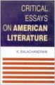 Critical essays on american literature 01 Edition (Paperback): Book by K. Balachandran