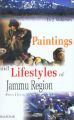 Paintings And Lifestyles In Jammu Region (2 Vols.) (From 17Th To 19Th Century A.D.): Book by Raj Kumar