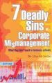 7 Deadly Sins of Corporate Mismanagement: Book by Dr. Udai Vir Singh