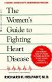 The Women's Guide to Fighting Heart Disease: Book by Richard H Helfant
