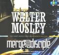 Merge and Disciple: Two Short Novels from Crosstown to Oblivion: Book by Walter Mosley