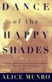 Dance of the Happy Shades: And Other Stories: Book by Alice Munro