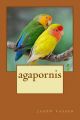Agapornis: Book by Jason Vasser