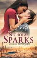 See Me: Book by Nicholas Sparks