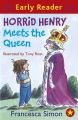 Horrid Henry Meets the Queen: Book by Francesca Simon , Tony Ross