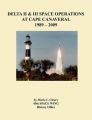 Delta II and III Space Operations at Cape Canaveral 1989-2009: Book by Mark C. Cleary