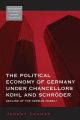 The Political Economy of Germany Under Chancelleors Kohl and Schroder: Book by Jeremy Leaman