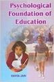 Psychological Foundation of Education 01 Edition (Paperback): Book by Kavita Jain