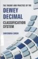 The Theory And Practice of The Dewey Decimal Classification System: Book by Shivendra Singh