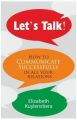 Let's Talk! : How to Communicate Successfully in All Your Relations (English)